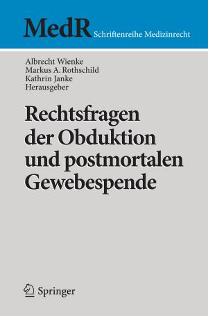 Cover of the book Rechtsfragen der Obduktion und postmortalen Gewebespende by Uwe Tewes
