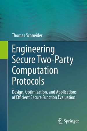 Cover of the book Engineering Secure Two-Party Computation Protocols by Marco Meier, Werner Sinzig, Peter Mertens