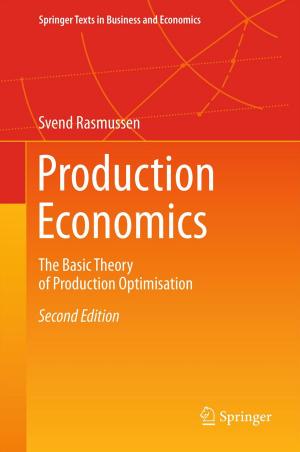 Cover of the book Production Economics by Vincent Rivasseau, Robert Seiringer, Jan Philip Solovej, Thomas Spencer, Alessandro Giuliani, Vieri Mastropietro, Jakob Yngvason