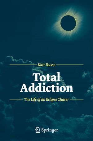 Cover of the book Total Addiction by Helmut Laux, Robert M. Gillenkirch, Heike Y. Schenk-Mathes