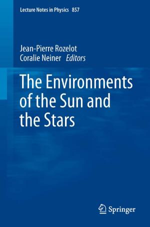 Cover of the book The Environments of the Sun and the Stars by 