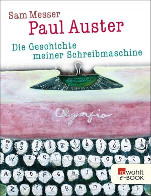 Cover of the book Die Geschichte meiner Schreibmaschine by Paul Auster