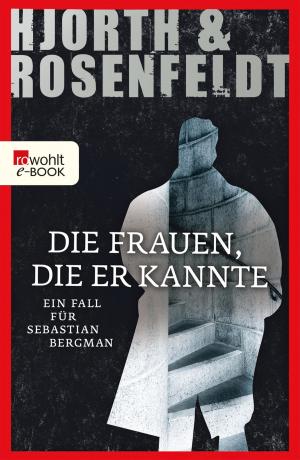 Cover of the book Die Frauen, die er kannte by Philip Kerr