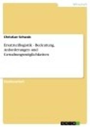 Cover of the book Ersatzteillogistik - Bedeutung, Anforderungen und Gestaltungsmöglichkeiten by Bodo Elsner