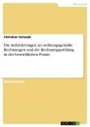 Cover of the book Die Anforderungen an ordnungsgemäße Rechnungen und die Rechnungsprüfung in der betrieblichen Praxis by David Nitsch