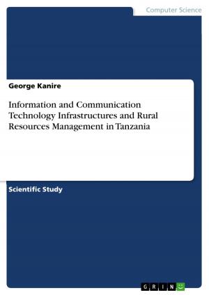 Cover of Information and Communication Technology Infrastructures and Rural Resources Management in Tanzania