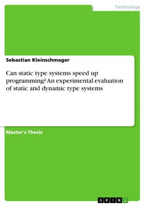 Cover of the book Can static type systems speed up programming? An experimental evaluation of static and dynamic type systems by Kerstin Mickenbecker