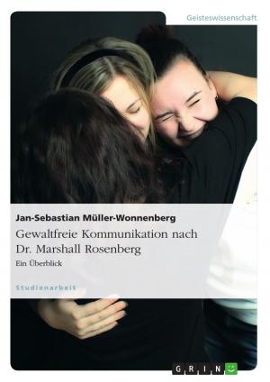 Cover of the book Gewaltfreie Kommunikation nach Dr. Marshall Rosenberg by Todd Vickers