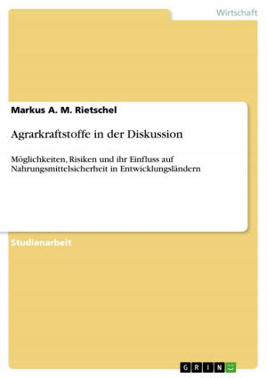Cover of the book Agrarkraftstoffe in der Diskussion by Maik Wunder