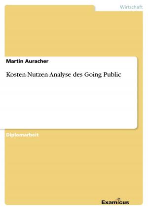 Cover of the book Kosten-Nutzen-Analyse des Going Public by Andreas Prestele