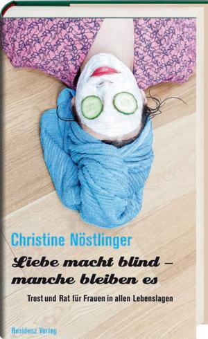 Cover of the book Liebe macht blind - manche bleiben es by Helwig Brunner, Kathrin Passig, Franz Schuh