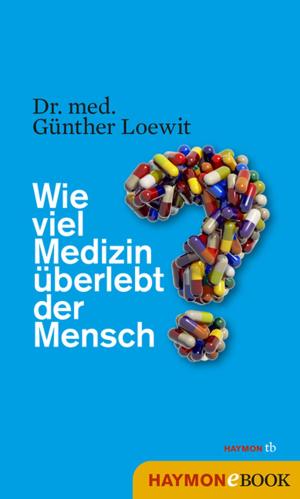 Cover of the book Wie viel Medizin überlebt der Mensch? by Joseph Zoderer
