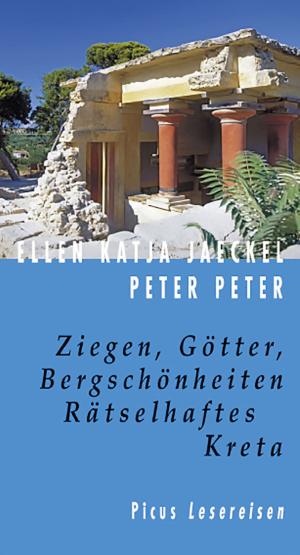Cover of the book Ziegen, Götter, Bergschönheiten. Rätselhaftes Kreta by Heidemarie Uhl, Edward Timms, Stadler, Hubert Christian Ehalt