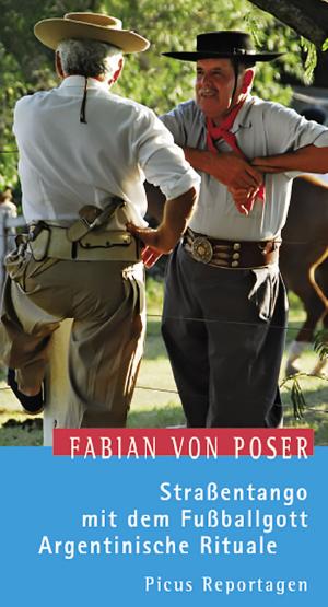 Cover of the book Straßentango mit dem Fußballgott. Argentinische Rituale by Hubert Nowak