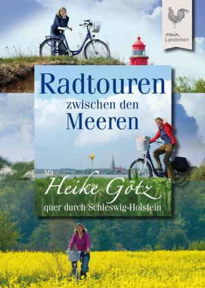 Cover of the book Radtouren zwischen den Meeren by Inka Burow, Denise Nardelli