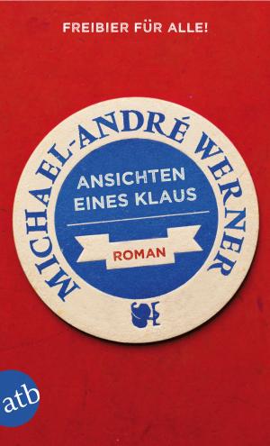 Cover of the book Ansichten eines Klaus by Karl Olsberg