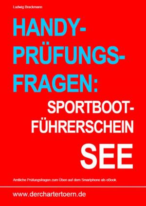 Cover of the book Handy-Prüfungsfragen: Sportbootführerschein See. Zum Üben per Handy als eBook. by Marquis de Sade