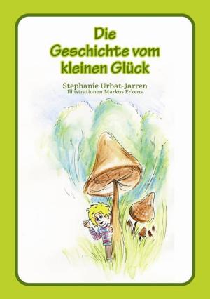 Cover of the book Die Geschichte vom kleinen Glück by Alexandre Dumas