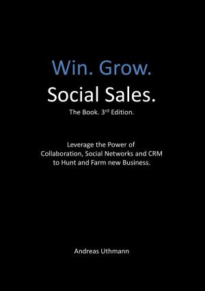 Cover of the book Win. Grow. Social Sales. by Valentina Ericson