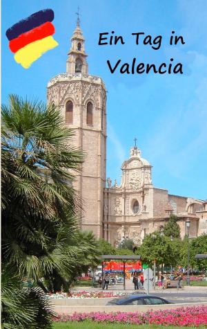 Cover of the book Ein Tag in Valencia by Wolfgang Hachtel