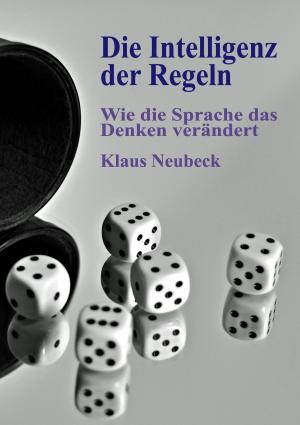 Cover of the book Die Intelligenz der Regeln by Kanehl Thomas
