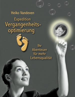 Cover of the book Expedition Vergangenheitsoptimierung by 