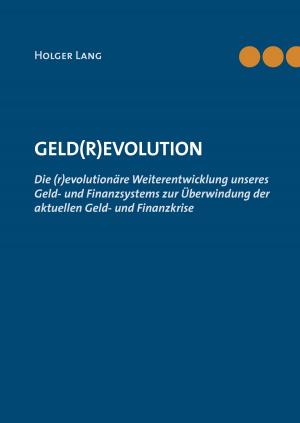 Cover of the book Geld(r)evolution by Jörg Becker