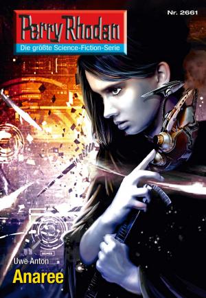 Cover of the book Perry Rhodan 2661: Anaree by Matthew Davenport
