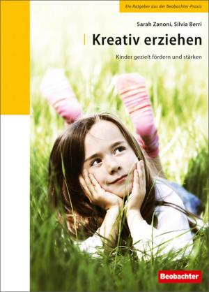 Cover of the book Kreativ erziehen by Andres Büchi, Käthi Zeugin, Karin Schneuwly, Cornelia Federer, Grafisches Centrum Cuno
