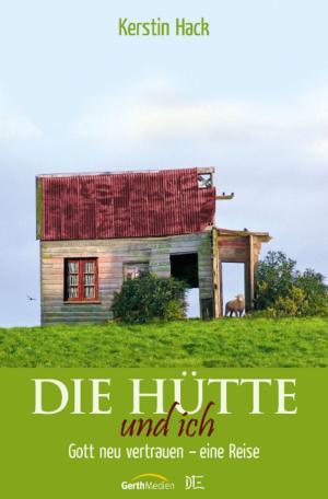 Book cover of Die Hütte und ich