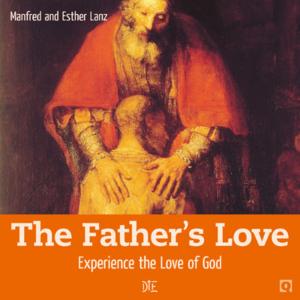 Cover of the book The Father's Love by Roland Allen, Kerstin Hack, Andrea Kioulachoglou