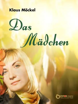 Cover of Das Mädchen by Klaus Möckel, EDITION digital