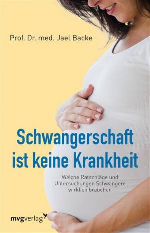 Book cover of Schwangerschaft ist keine Krankheit