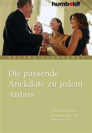 Cover of the book Die passende Anekdote zu jedem Anlass by Ursula Oppolzer