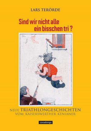 Cover of the book Sind wir nicht alle ein bisschen tri? by David Millar
