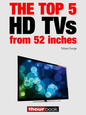Cover of the book The top 5 HD TVs from 52 inches by Tobias Runge, Guido Randerath