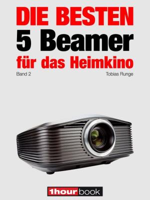 Book cover of Die besten 5 Beamer für das Heimkino (Band 2)