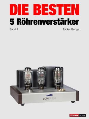Book cover of Die besten 5 Röhrenverstärker (Band 2)