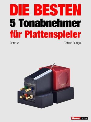 Book cover of Die besten 5 Tonabnehmer für Plattenspieler (Band 2)