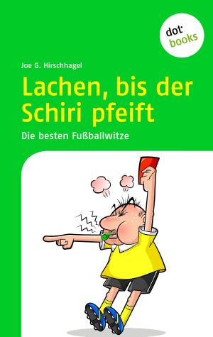 Cover of the book Lachen, bis der Schiri pfeift by Helga Glaesener