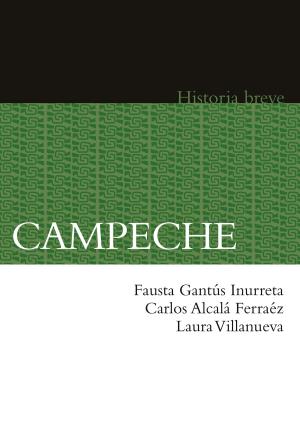 Cover of the book Campeche by Paul J. Vanderwood, Roberto Gómez Ciriza