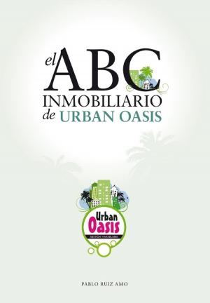 Book cover of El ABC inmobiliario de Urban Oasis