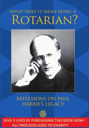 Book cover of What Does It Mean Being A Rotarian?