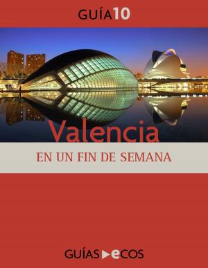 Cover of the book Valencia. En un fin de semana by Jukka-Paco Halonen