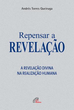 Cover of the book Repensar a revelação by NUCAP - Núcleo de catequese Paulinas