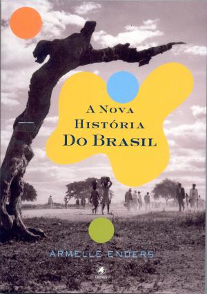 Cover of the book A Nova História do Brasil by Martin Fieber