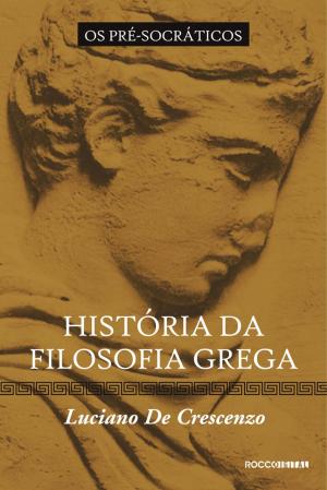 Cover of the book História da filosofia grega - Os pré-socráticos by Bernardo Ajzenberg