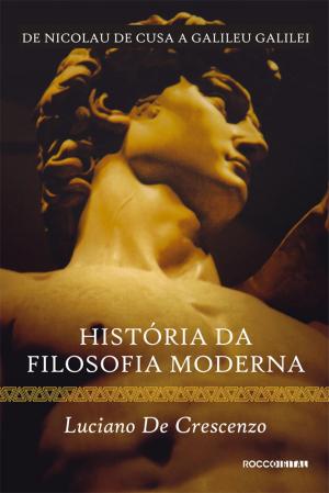 Cover of the book História da filosofia moderna - De Nicolau de Cusa a Galileu Galilei by Julian Barnes
