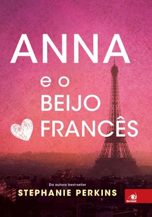 Cover of the book Anna e o beijo Francês by Cecelia Ahern
