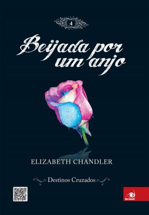 Cover of the book Beijada por um anjo 4 - Destinos cruzados by Teresa Medeiros